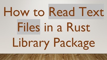 How to Read Text Files in a Rust Library Package