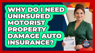 Why Do I Need Uninsured Motorist Property Damage Auto Insurance? - Hispanic Home Shield