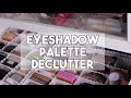 Eyeshadow palette declutter  organise   chelsea baxter