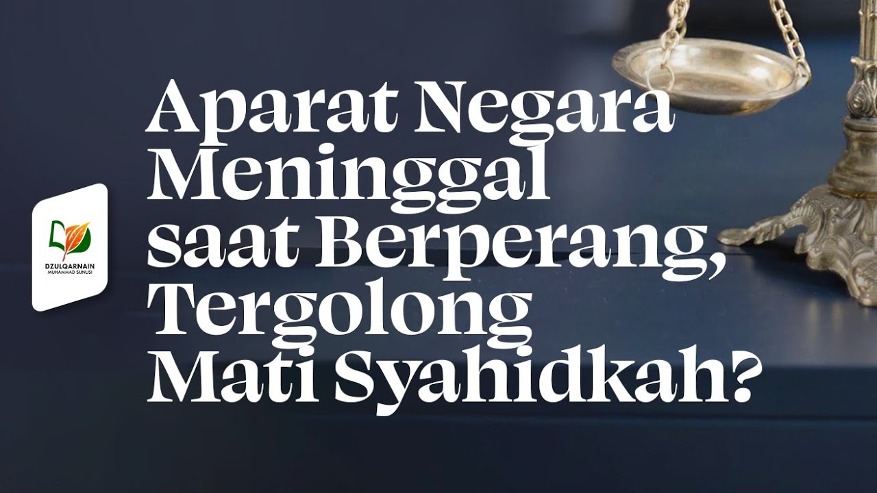 ⁣Aparat Negara Meninggal saat Berperang, Tergolong Mati Syahidkah?