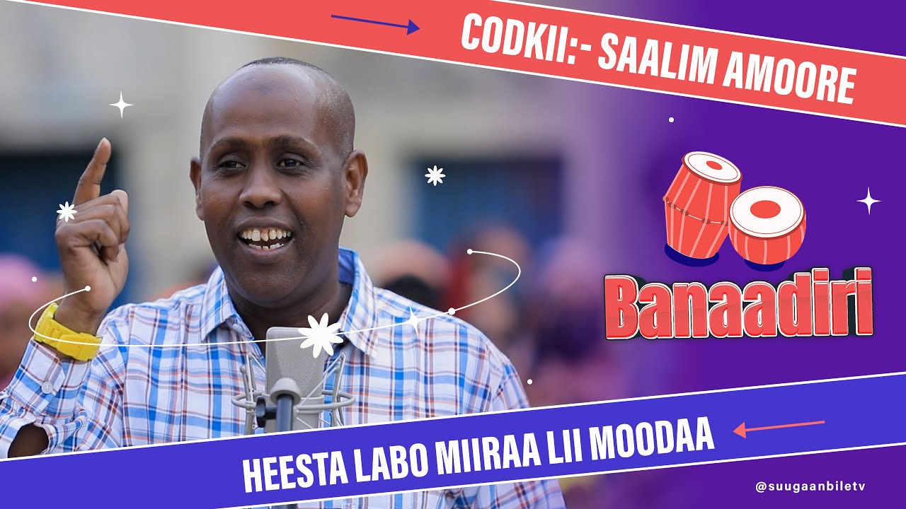 Heesta Labo Miraa Lii Moodaa | Saalim Amoore | Heesaha Banaadiriga ee Bile Media