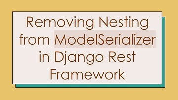 Removing Nesting from ModelSerializer in Django Rest Framework