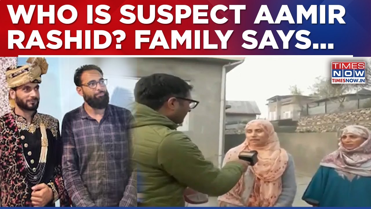Delhi 10/11 Blast: Suspect Aamir Rashid's Family Says 'He Is Plumber ...