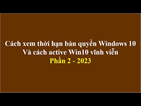 #2023 Cách xem thời hạn bản quyền Win10 – và cách Active vĩnh viễn – Phần 2 | KH Lập Trình ACE