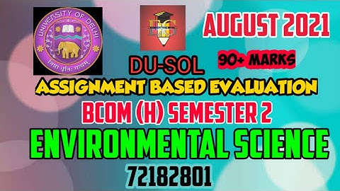 DU-SOL || ENVIRONMENTAL SCIENCE || 72182801 || BCOM (H) SEM.2 ||SOLVED ASSIGNMENT ABE AUG. 2021