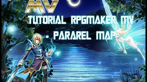 Cara membuat Game RPG dengan RPGMaker MV - 2 Pararel Map
