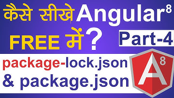 Angular 8 Tutorial for Beginners Part-4 | Difference Between Package lock.json and Package.json