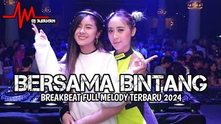 DJ Bersama Bintang Breakbeat Lagu Indo Full Melody Terbaru 2024 ( DJ ASAHAN )