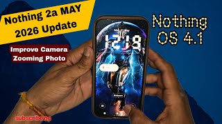 nothing Phone 2a next update Received May 2026/ Nothing OS 4.1 Features Screen Lock Clock Live alert