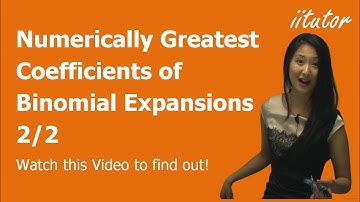 💯 Finding the Numerically Greatest Coefficients of Binomial Expansions. Watch this video!