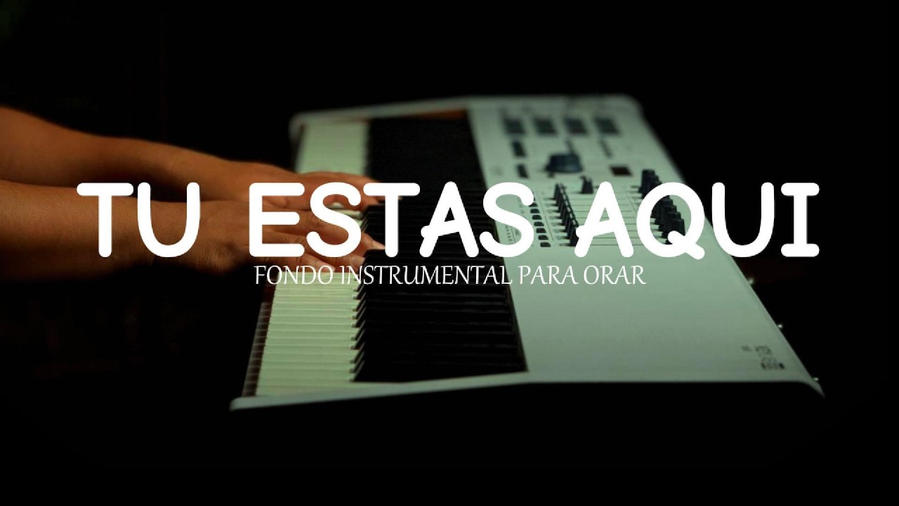 1 hora - MUSICA INSTRUMENTAL PARA ORAR Y PREDICAR - TU ESTAS AQUI - FONDO MUSICAL