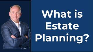 What Is Estate Planning? (And Why It Matters More Than You Think)