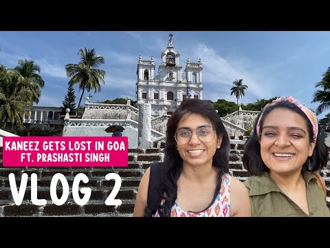 Kaneez Gets Lost In Goa Feat. Prashasti Singh| 'Yeah' by @yokalyanyo