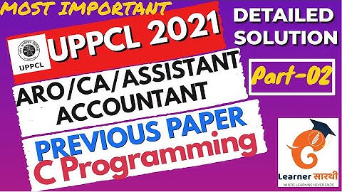 Accountant/ARO/CA 2021Exam|UPPCL C Programming Language Previous Paper Questions|Detailed Solution-2
