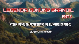 Legenda Gunung Srandil Cilacap Jawa Tengah  Kisah Horor  Cerita Horor