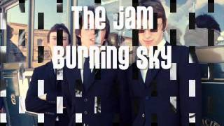 The Jam - Burning Sky