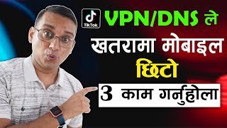 VPN, DNS Le Mobile Khatra Ma | Yi 3 Kam Garnuhola | How to Safe Mobile from Hacking? screenshot 1