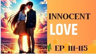 innocent love pocket fm ep 111-115  pocket novel audio story in  hindi@Audionovelhindi