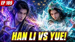 A Mortal’s Journey Episode 189: Han Li vs. Divine Sage Yue – 2K English Dub