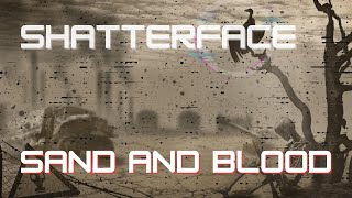 Shatterface - Sand and Blood [Official Lyric Video]