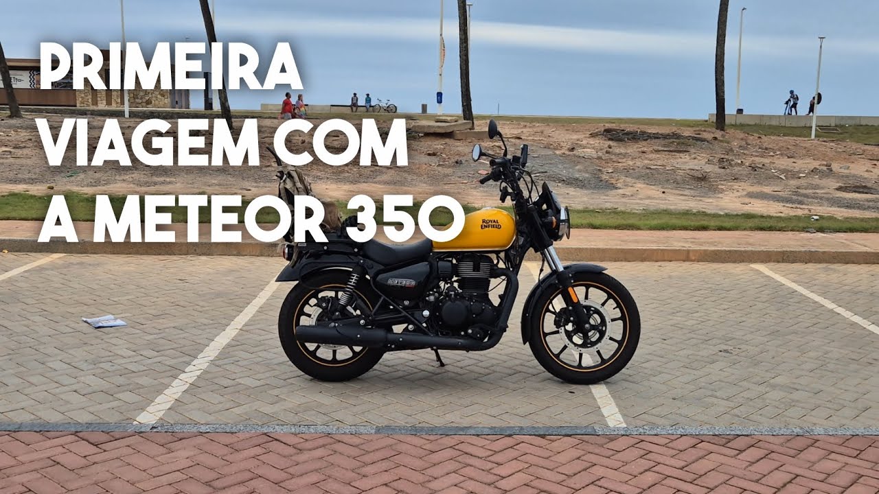 A Primeira Viagem de Meteor 350: Saindo de Salvador! 🏍️💨