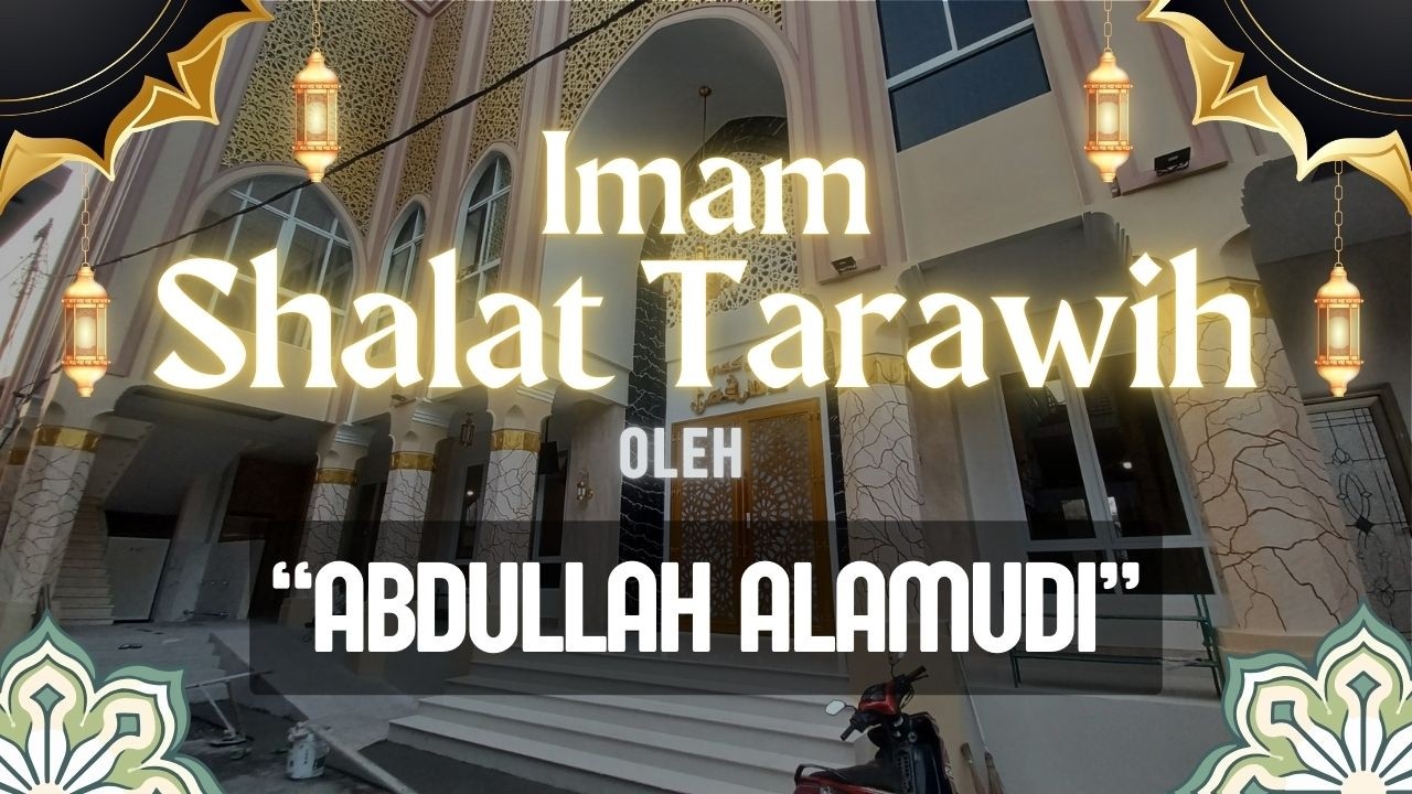 SHALAT TARAWIH | ABDULLAH ALAMUDI | 03 RAMADHAN 1447 / 20 FEBRUARI 2026