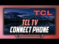 TCL TV how to connect to Phone - Full Guide
