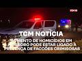 TCM Notícia - Aumento de homicídios em Mossoró pode estar ligado à presença de facções criminosas