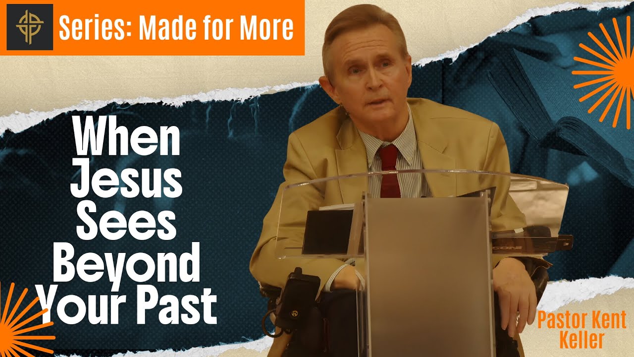 Sermon: When Jesus Sees Beyond Your Past - Luke 7:36-50