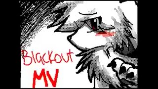 Blackout MV / Flipnote Hatena