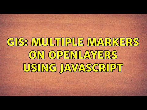 GIS: Multiple Markers on OpenLayers using Javascript