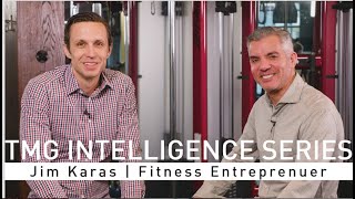 Intelligence Series - Jim Karas I Fitness Entrepreneur & Best Selling Author | Season 3 Episode 1