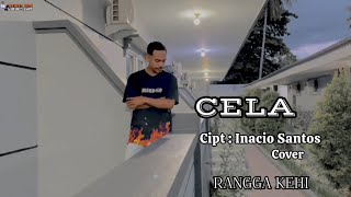 CELA COVER //RANGGA KEHI