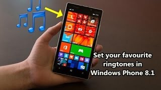 How To  Set  Ringtone On Windows Phone 8.1