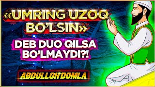 Abdulloh Domla | Umringiz Uzoq Bo‘lsin Deb Duo Qilish Haqida -- Абдуллоҳ Домла | Ўлим Ва Руҳ