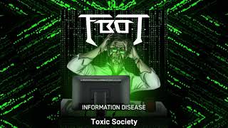 F.B.O.T. - Toxic Society