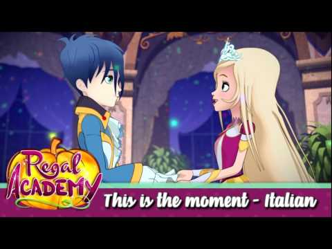 This is the moment - Regal Academy - Italian