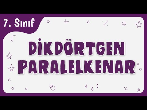 Dikdörtgen ve Paralelkenar | Dörtgenler 1 | 7.Sınıf Matematik