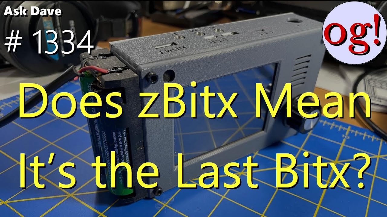 Does zBitx Mean It's the Last Bitx? (#1334) - YouTube