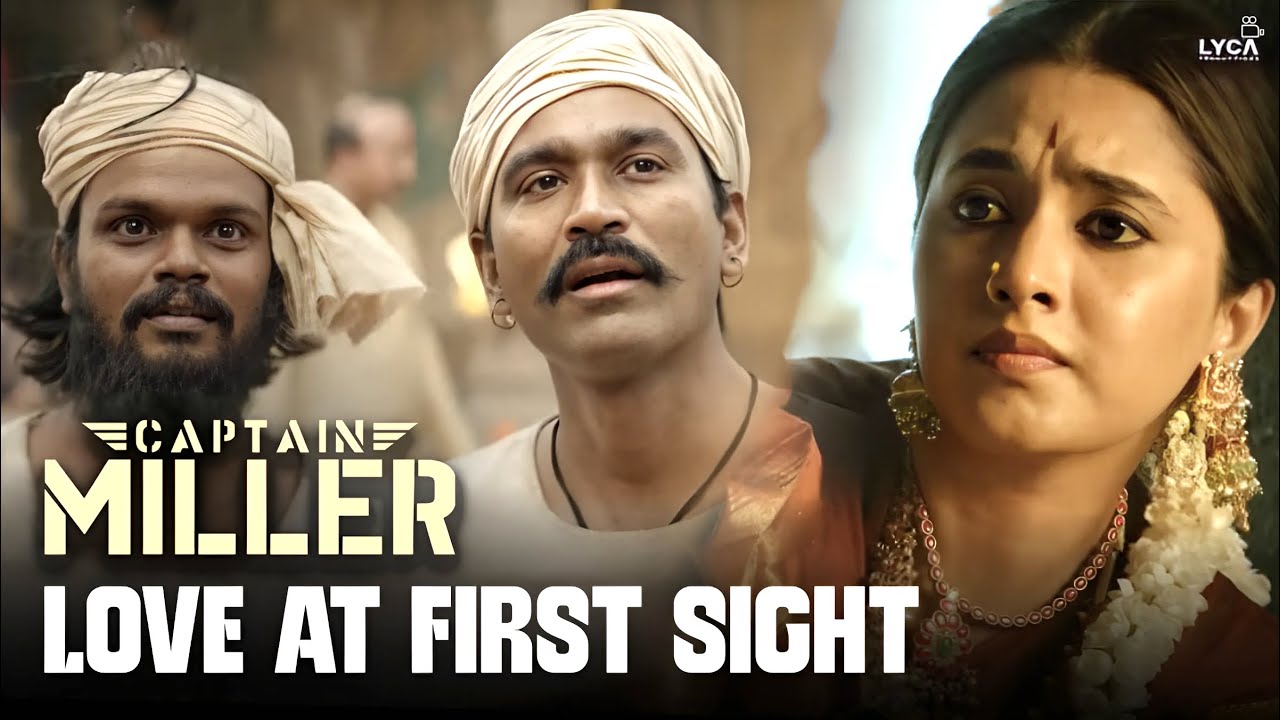 Captain Miller Scenes (Telugu) | Love at First Sight | Dhanush |Shiva Rajkumar |Priyanka Mohan |Lyca