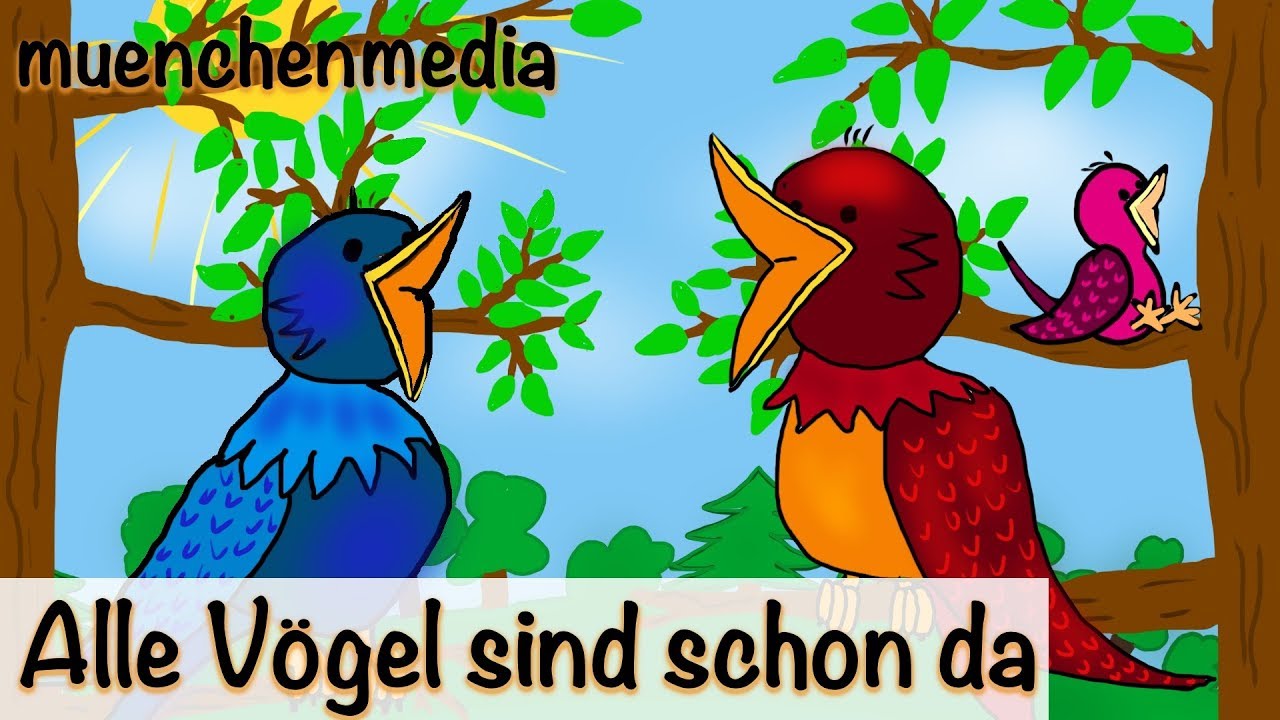 Alle Vogel Sind Schon Da Kinderlieder Deutsch Fruhlingslied