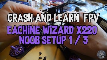 Eachine Wizard X220 Noob Setup 1/3 - Receiver, failsafe, esc calibration