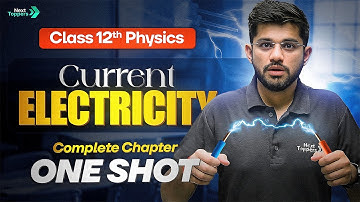 Current Electricity Class 12 One Shot | Grade 12th Physics Chapter-3 Revision | CBSE 2025-26