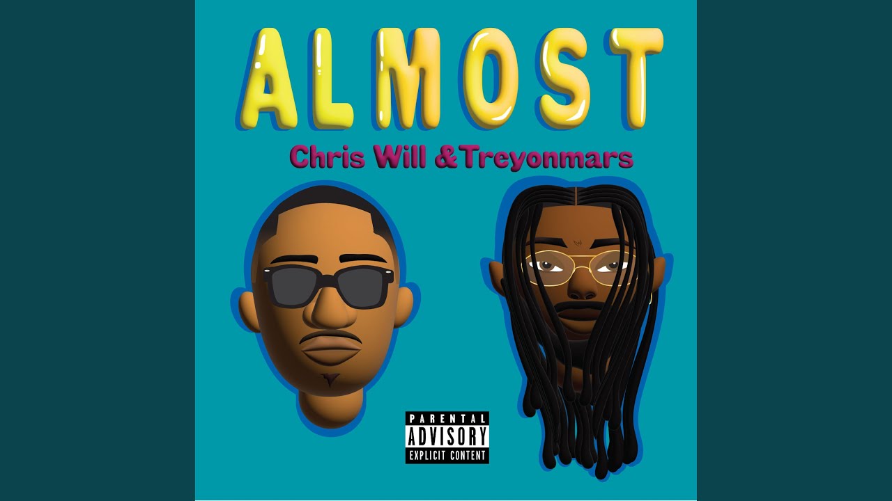 Sleduj Almost (feat. Chris Will) na YouTube