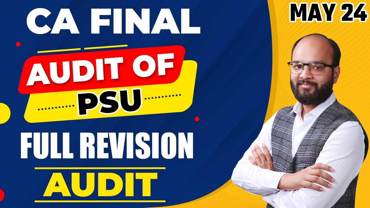 Audit of PSU full Revision | CA Final Audit Nov 2024 | CA Final Express ...