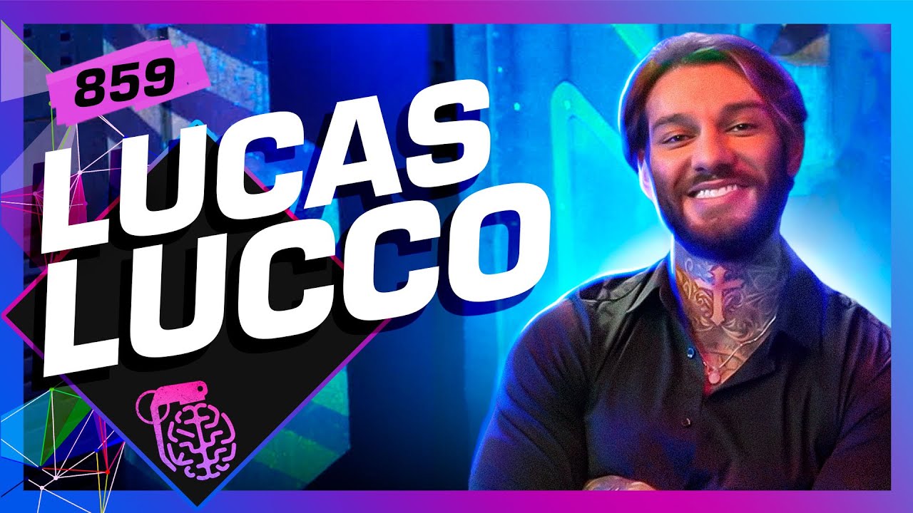 LUCAS LUCCO – Inteligência Ltda. Podcast #859