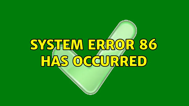 System error 86 has occurred (4 Solutions!!)