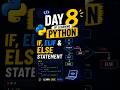 Day 8 of Learning Python 🐍 | Mastering If, Elif & Else Statements! 🚀 #CodeClimb#pythonforbeginners