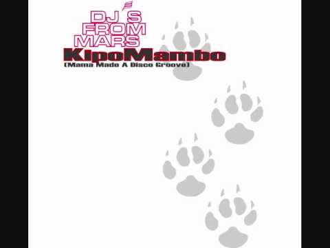 DJs From Mars — Djs From Mars - "Kipo Mambo" (Mama Made A Disco Groove)