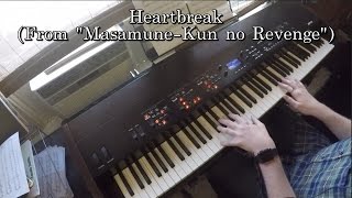 Heartbreak (From &quot;Masamune-Kun no Revenge&quot;) [Piano &amp; Pad]